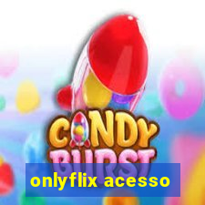 onlyflix acesso